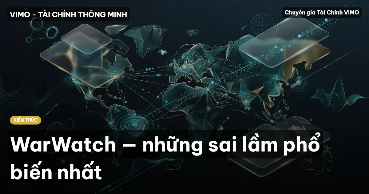 WarWatch — những sai lầm phổ biến nhất