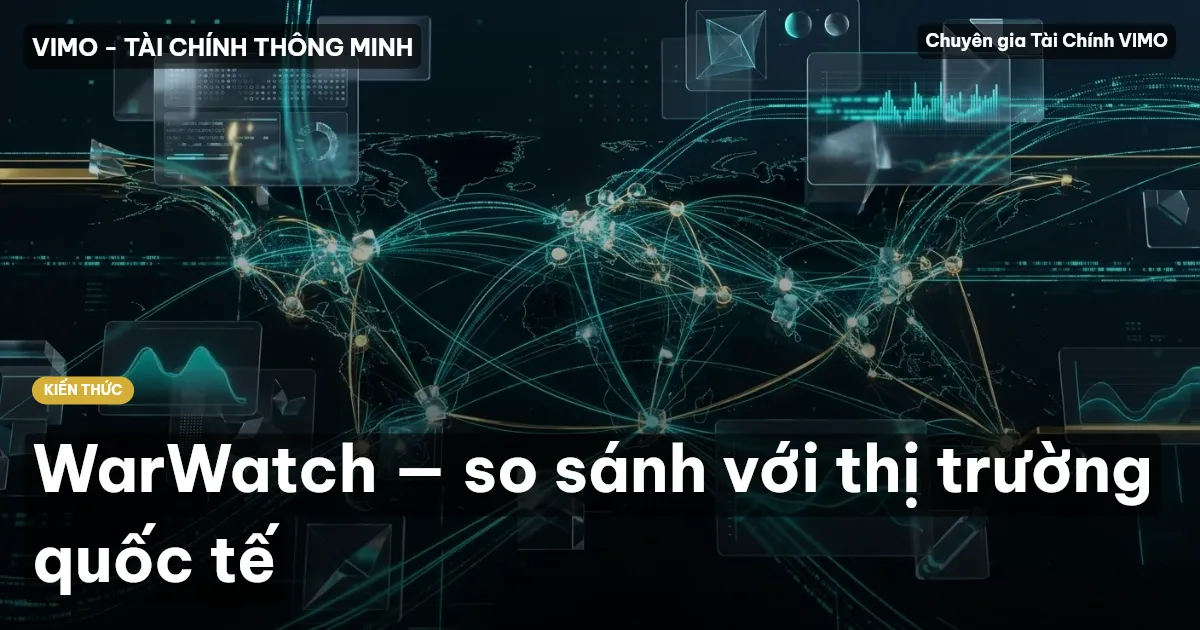 WarWatch — so sánh với thị trường quốc tế
