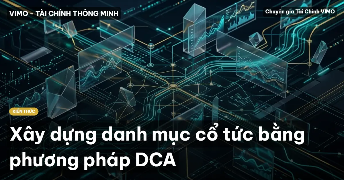 Xây dựng danh mục cổ tức bằng phương pháp DCA