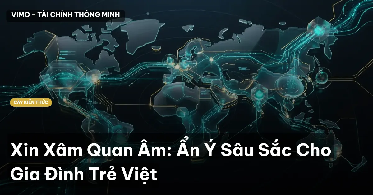 Xin Xâm Quan Âm: Ẩn Ý Sâu Sắc Cho Gia Đình Trẻ Việt