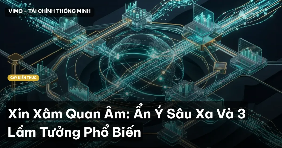 Xin Xâm Quan Âm: Ẩn Ý Sâu Xa Và 3 Lầm Tưởng Phổ Biến