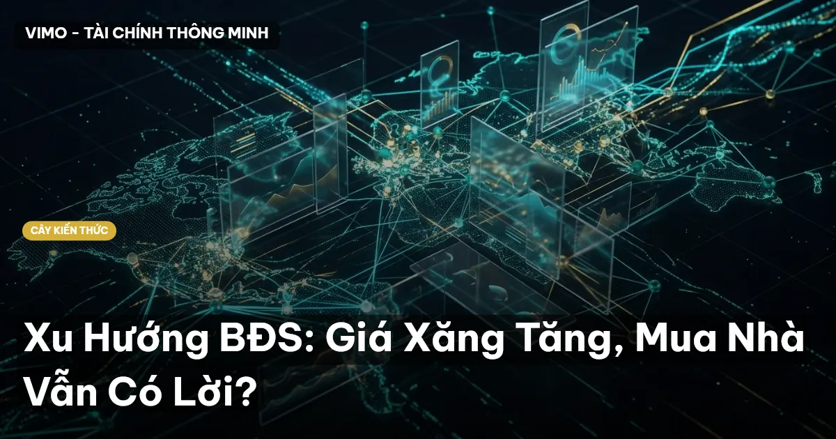 Xu Hướng BĐS: Giá Xăng Tăng, Mua Nhà Vẫn Có Lời?