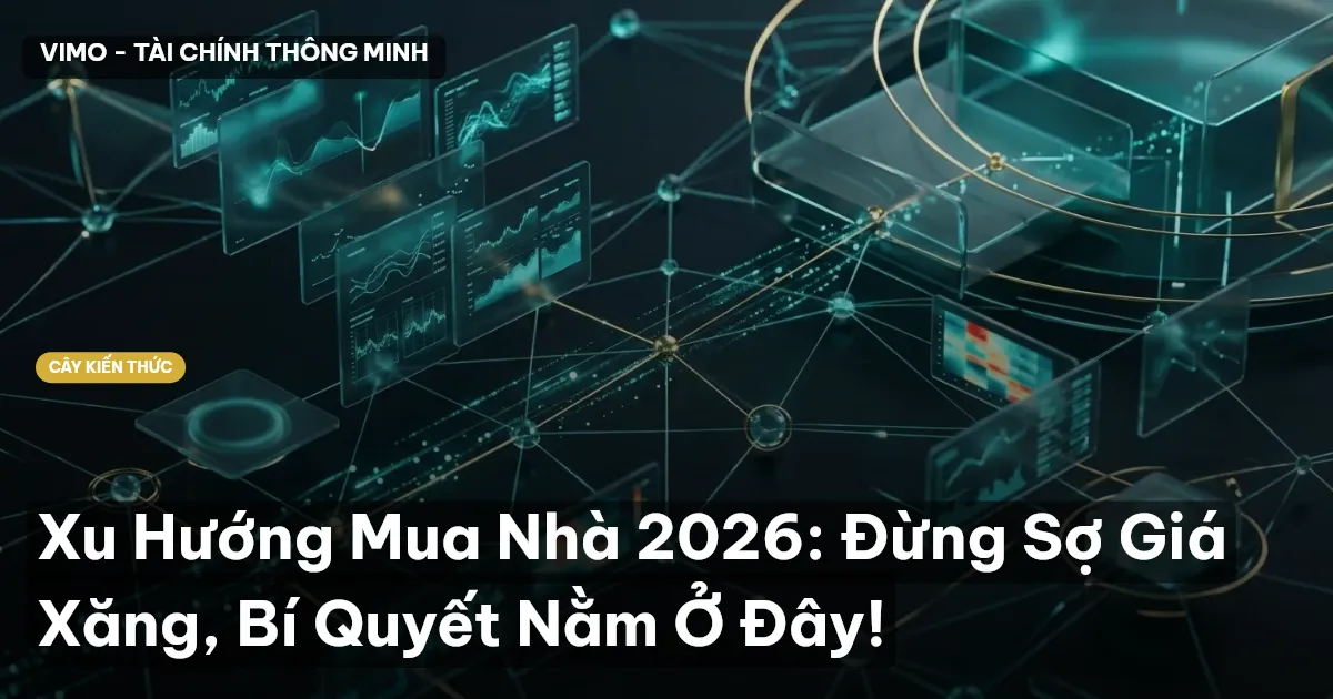 Xu Hướng Mua Nhà 2026: Đừng Sợ Giá Xăng, Bí Quyết Nằm Ở Đây!