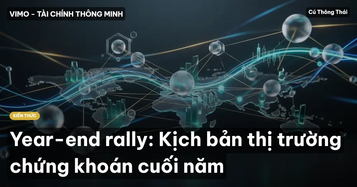 Year-end rally: Kịch bản thị trường chứng khoán cuối năm