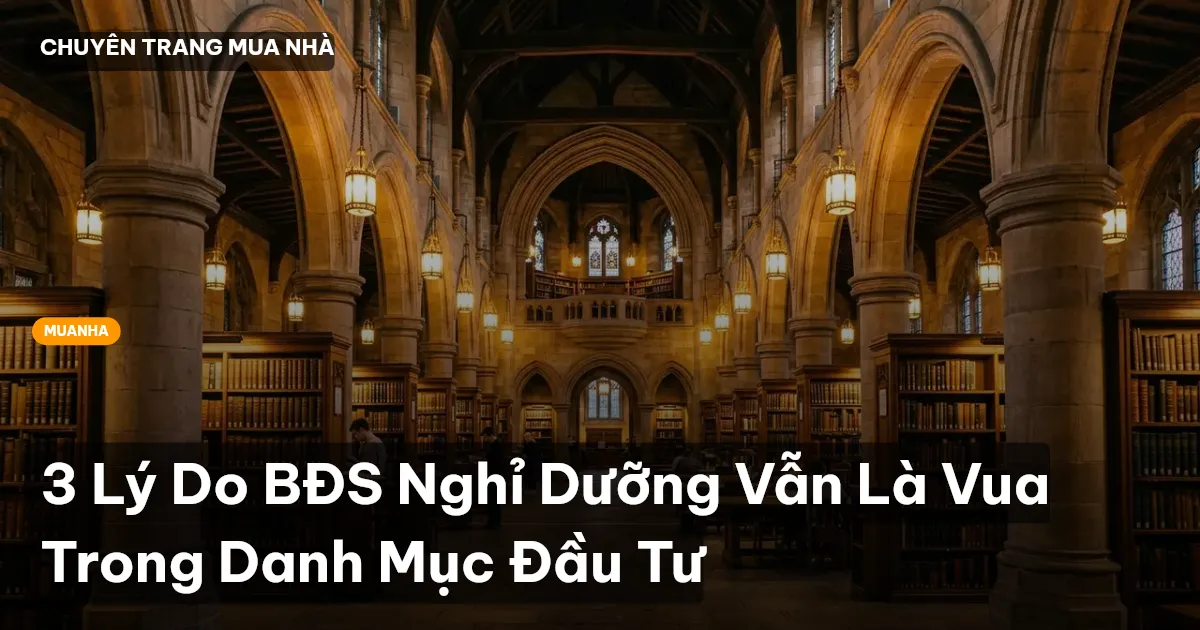 3 Lý Do BĐS Nghỉ Dưỡng Vẫn Là Vua Trong Danh Mục Đầu Tư