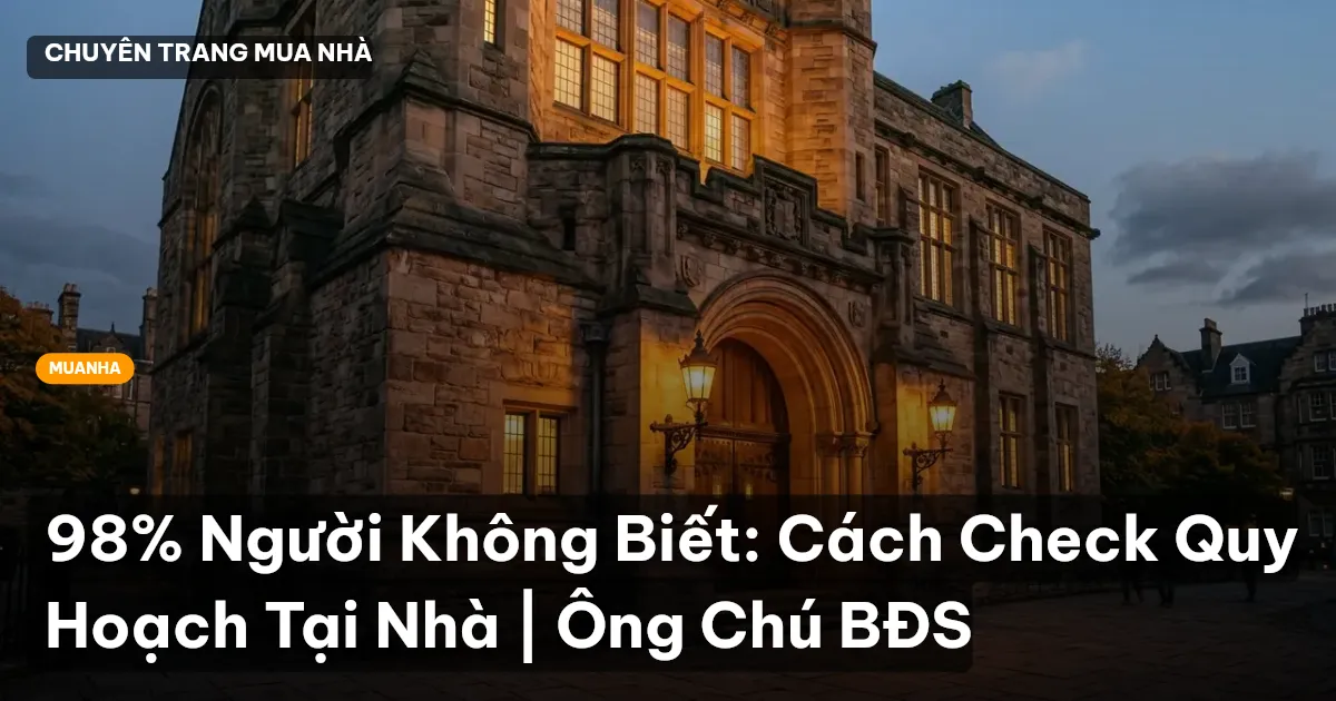 98% Người Không Biết: Cách Check Quy Hoạch Tại Nhà | Ông Chú BĐS