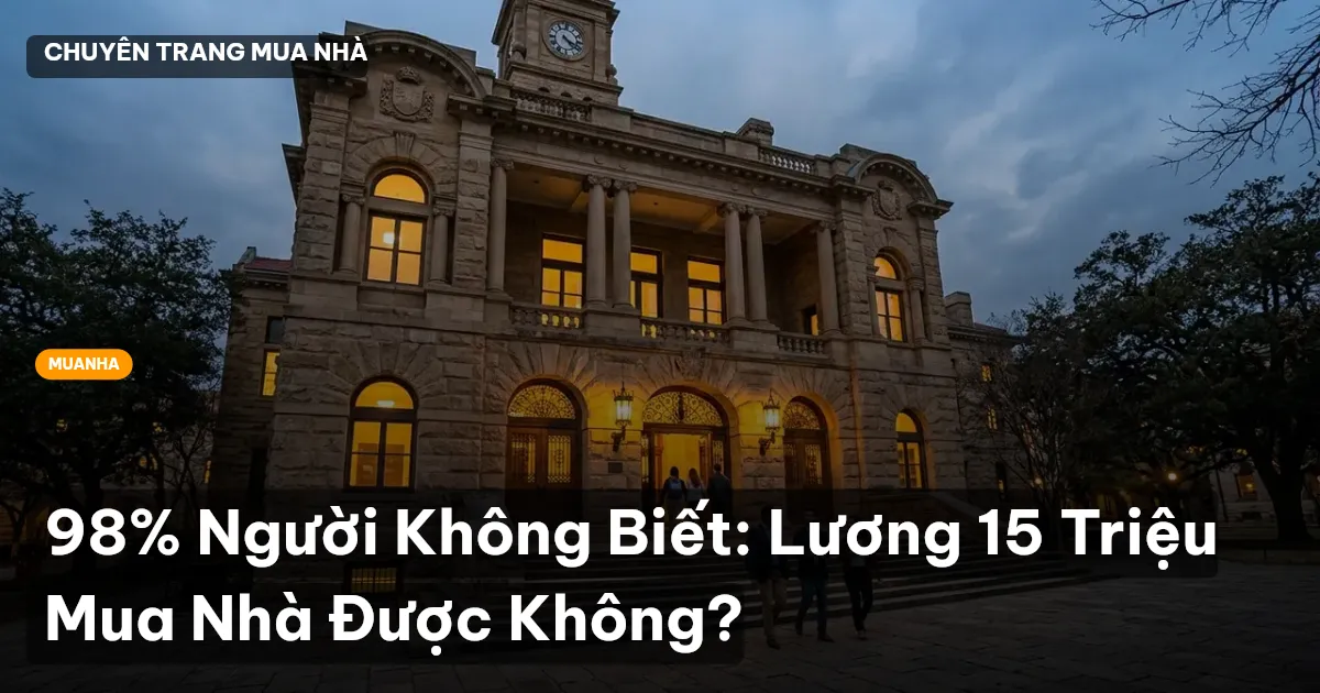 mua nhà lương 15 triệu