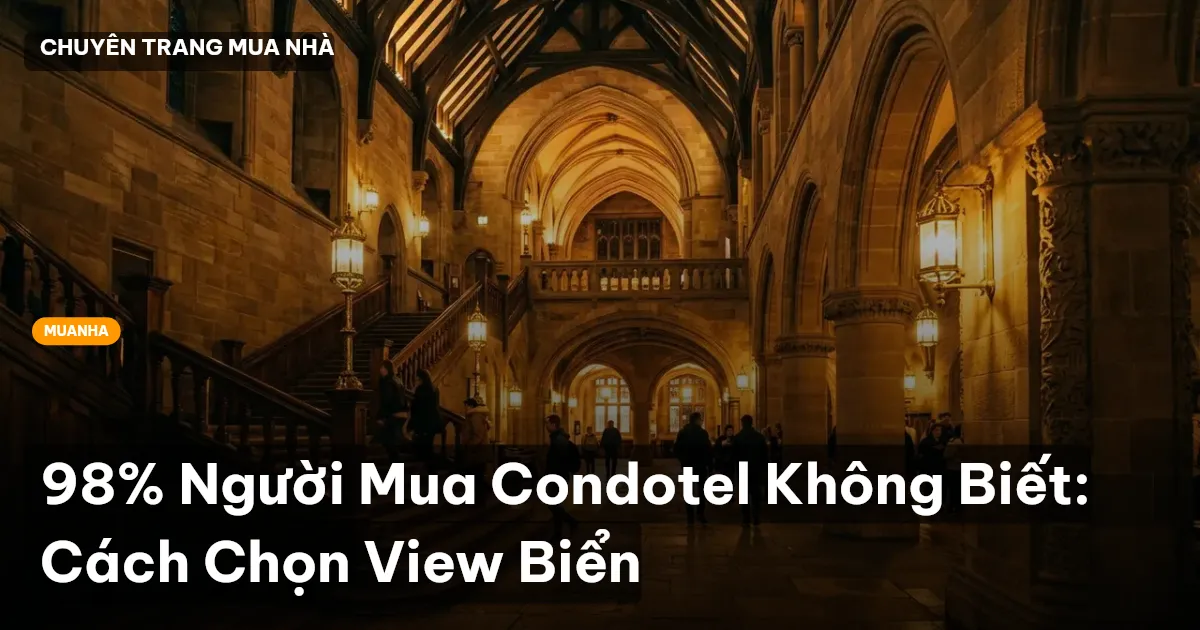 98% Người Mua Condotel Không Biết: Cách Chọn View Biển