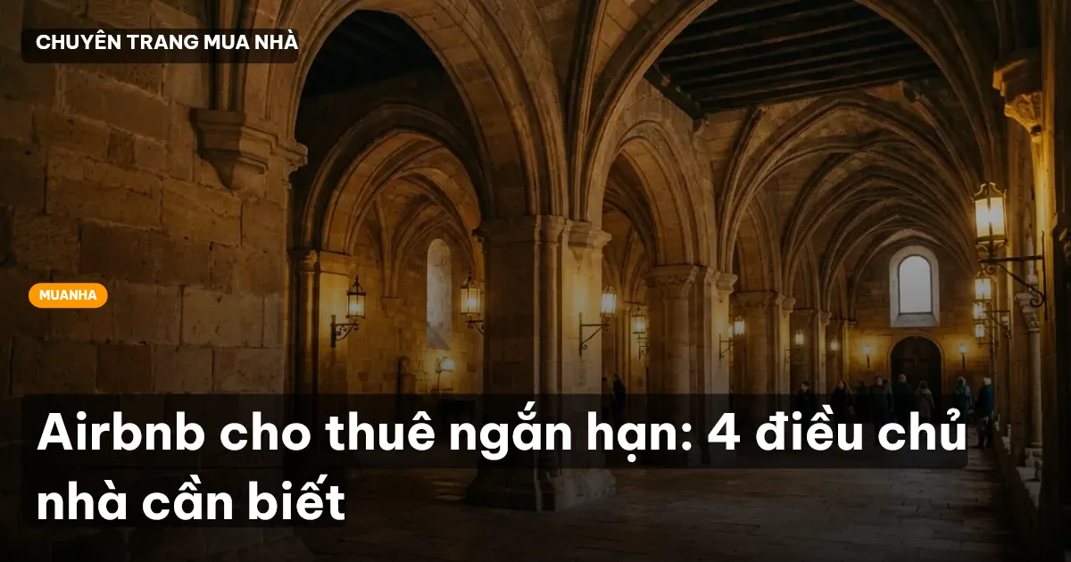 Airbnb cho thuê ngắn hạn: 4 điều chủ nhà cần biết