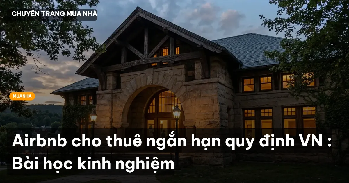 Airbnb cho thuê ngắn hạn quy định VN : Bài học kinh nghiệm