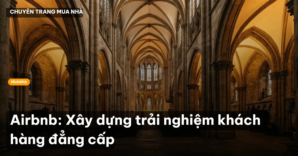 Airbnb: Xây dựng trải nghiệm khách hàng đẳng cấp