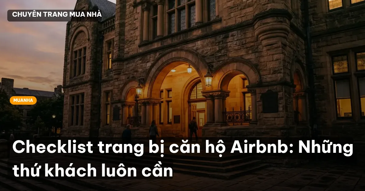 Checklist trang bị căn hộ Airbnb: Những thứ khách luôn cần