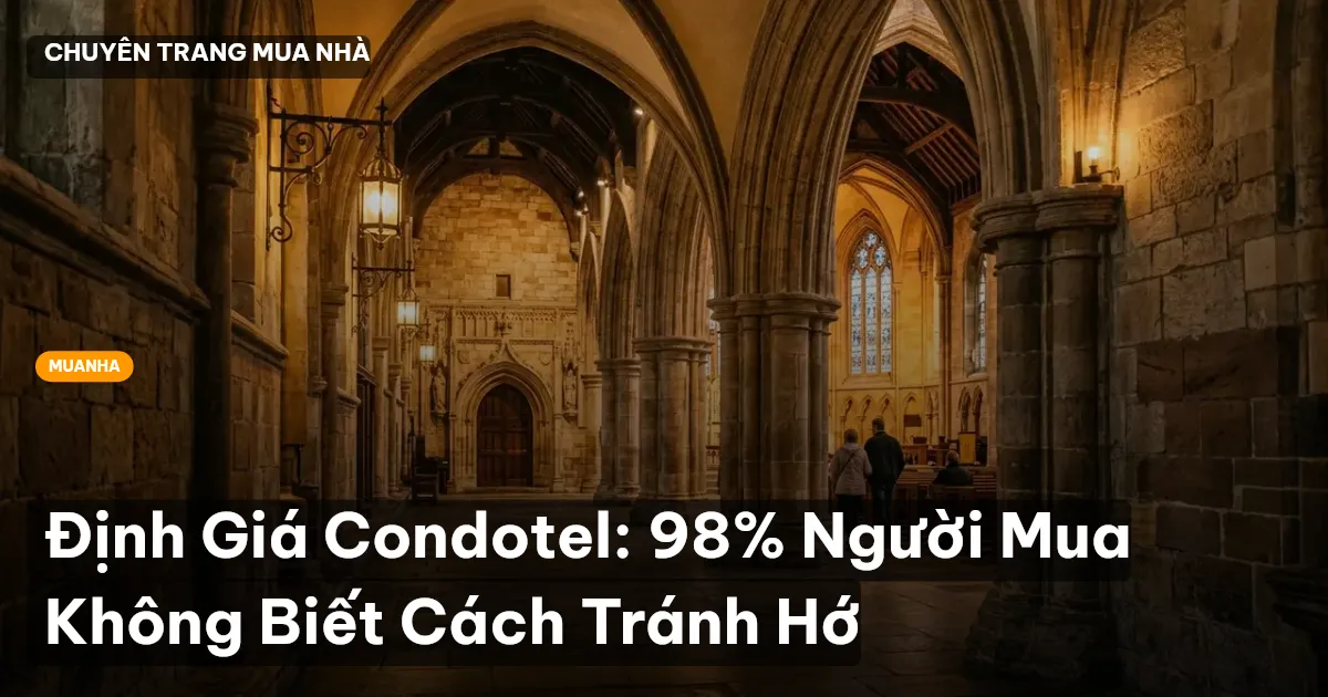 Định Giá Condotel: 98% Người Mua Không Biết Cách Tránh Hớ