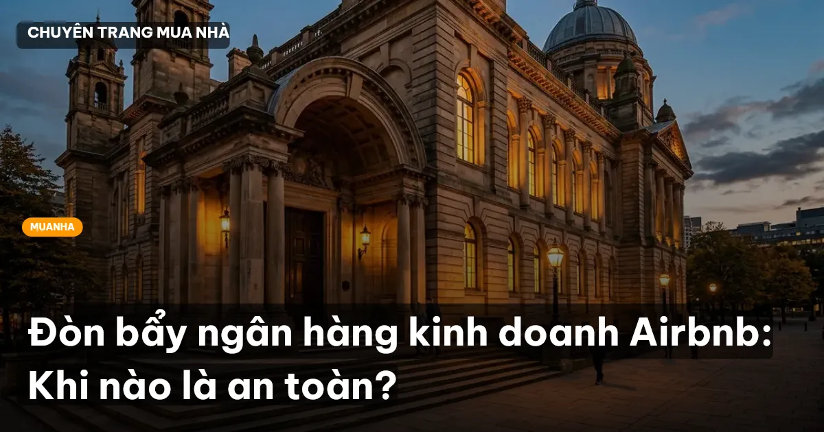 Đòn bẩy ngân hàng kinh doanh Airbnb: Khi nào là an toàn?