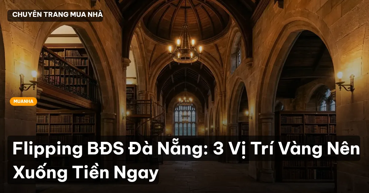 Flipping BĐS Đà Nẵng: 3 Vị Trí Vàng Nên Xuống Tiền Ngay