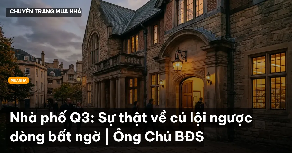 Nhà phố Q3: Sự thật về cú lội ngược dòng bất ngờ | Ông Chú BĐS