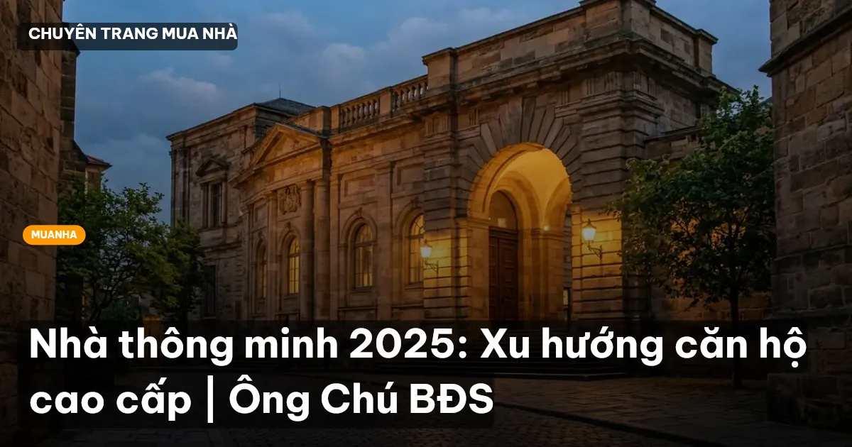 nhà thông minh 2025