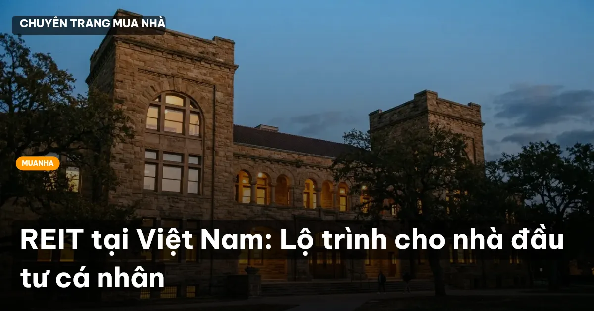 REIT tại Việt Nam: Lộ trình cho nhà đầu tư cá nhân