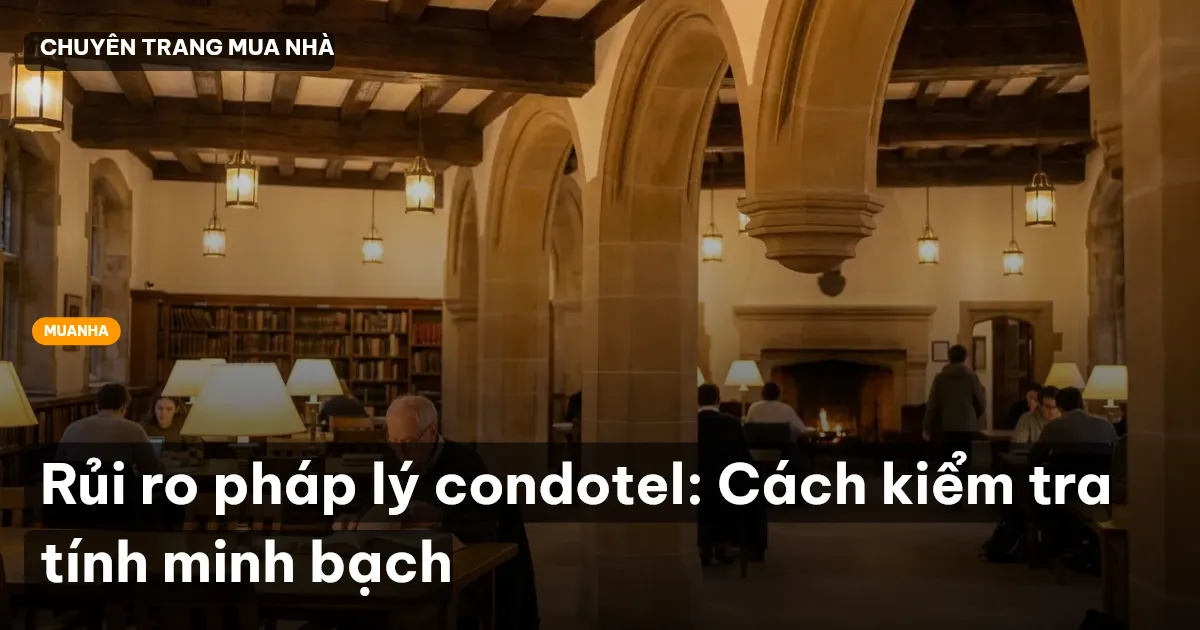 Rủi ro pháp lý condotel: Cách kiểm tra tính minh bạch