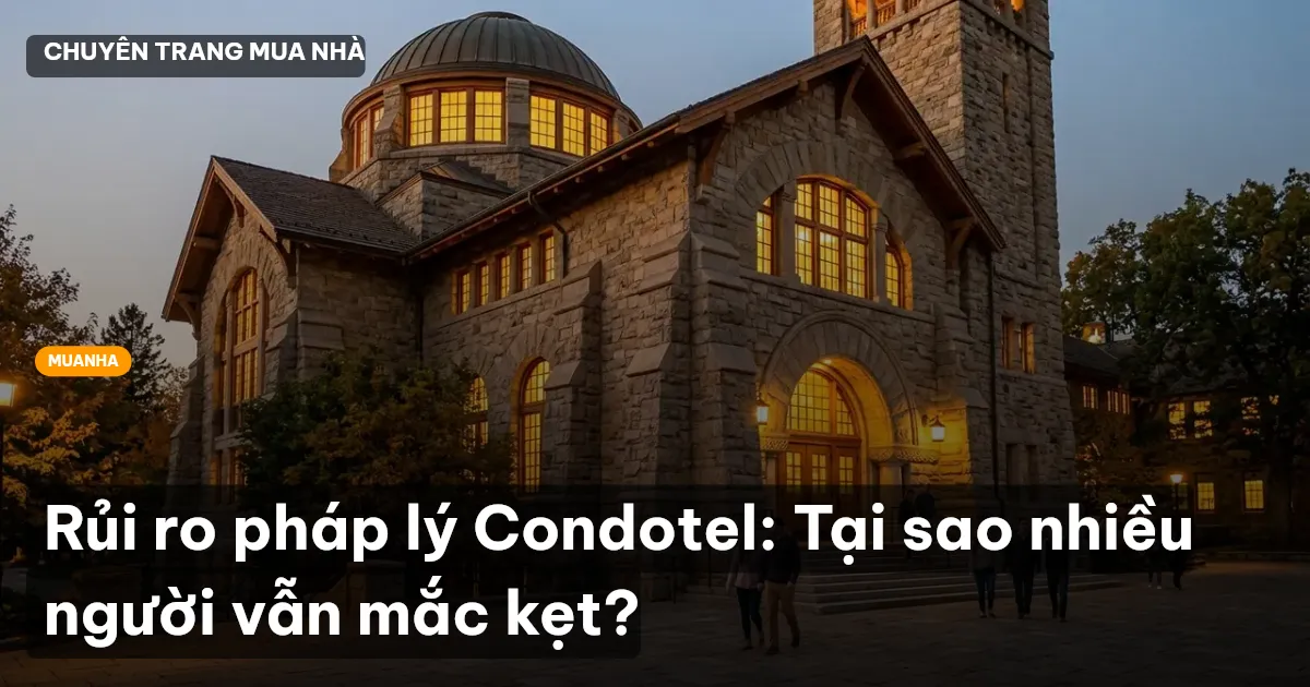 Rủi ro pháp lý Condotel: Tại sao nhiều người vẫn mắc kẹt?