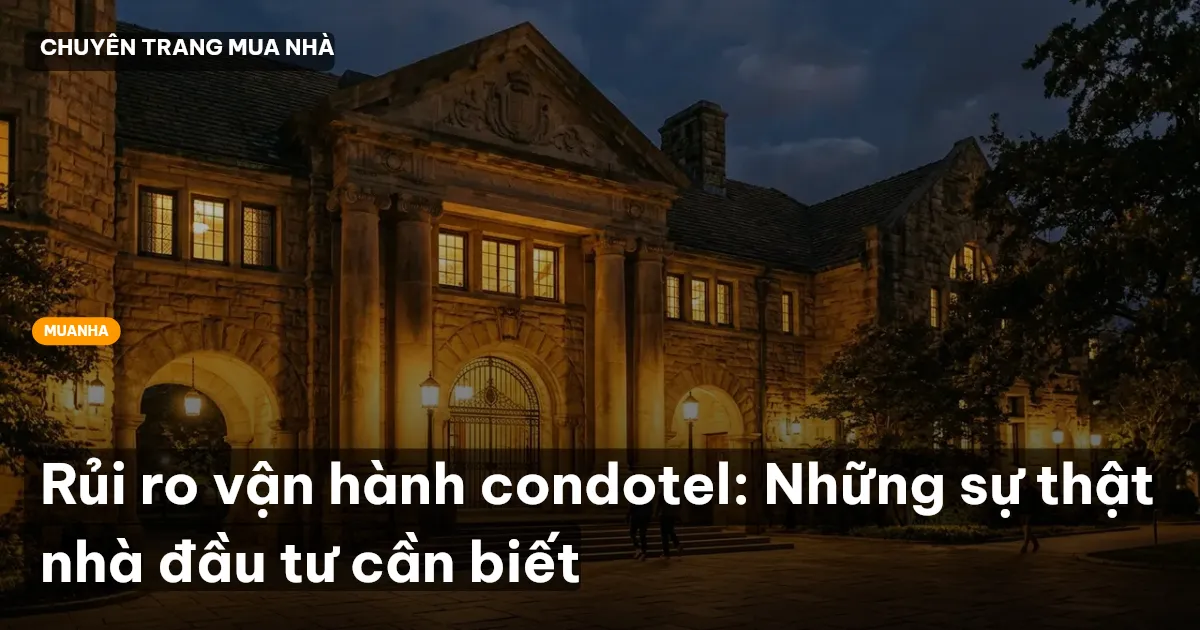 Rủi ro vận hành condotel: Những sự thật nhà đầu tư cần biết