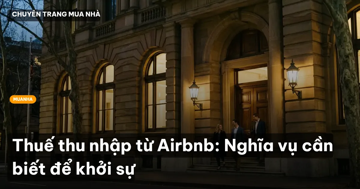 Thuế thu nhập từ Airbnb: Nghĩa vụ cần biết để khởi sự
