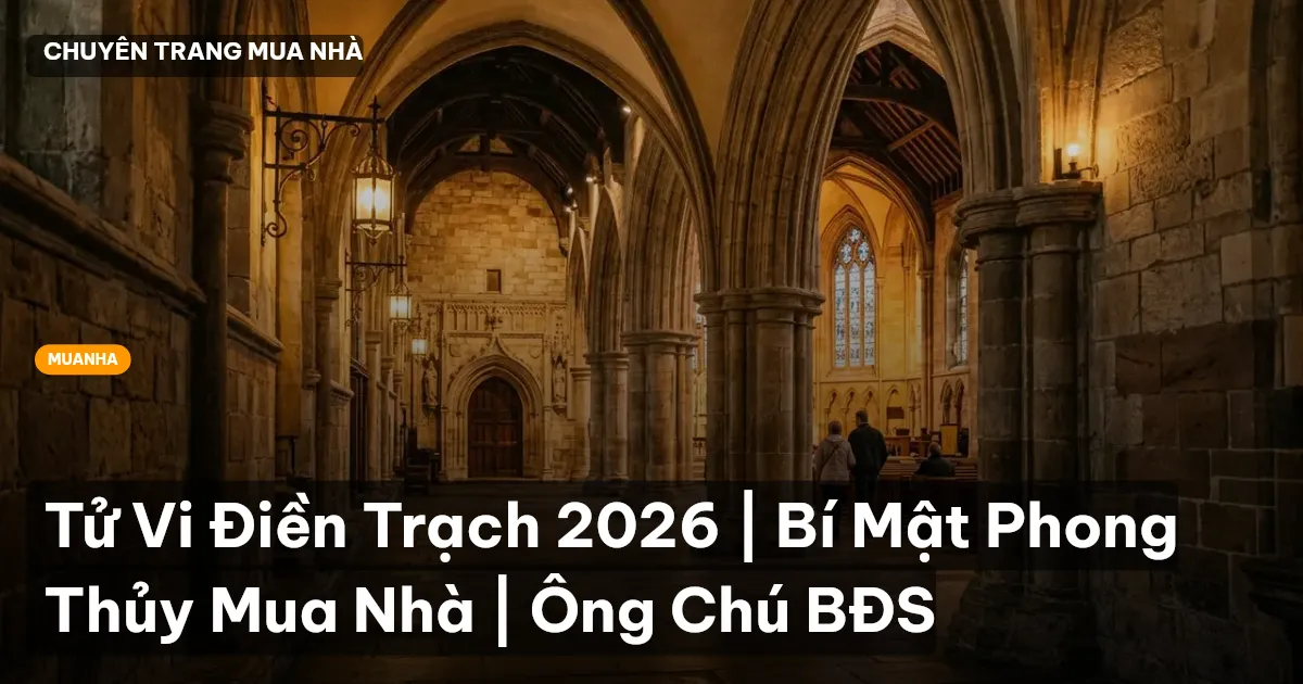 Tử Vi Điền Trạch 2026 | Bí Mật Phong Thủy Mua Nhà | Ông Chú BĐS