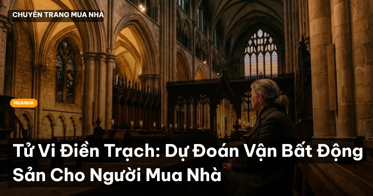 Tử Vi Điền Trạch: Dự Đoán Vận Bất Động Sản Cho Người Mua Nhà